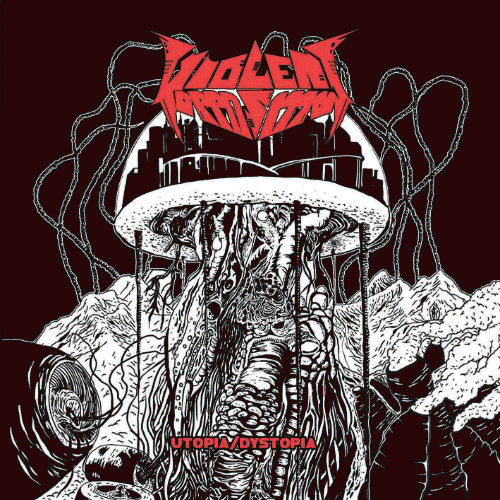 Violent Opposition : Utopia, Dystopia Violent Opposition : Utopia, Dystopia